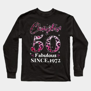 Chapter 50 Fabulous Since 1972 Long Sleeve T-Shirt